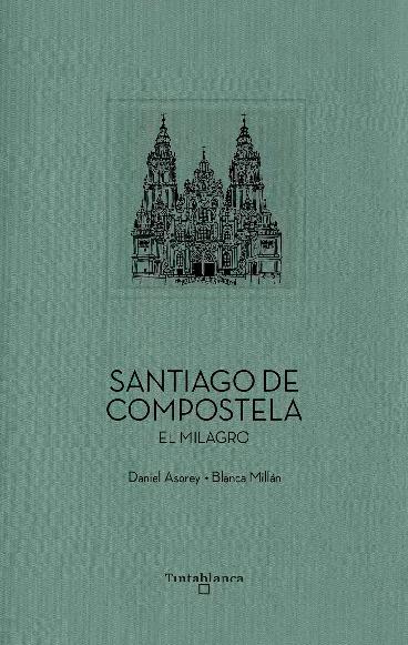 SANTIAGO DE COMPOSTELA | 9788412835717 | ASOREY, DANIEL / MILLAN, BLANCA