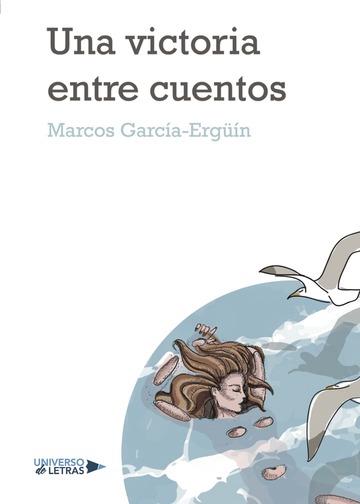 VICTORIA ENTRE CUENTOS, UNA | 9788417274405 | GARCÍA-ERGÜÍN MAZA, MARCOS
