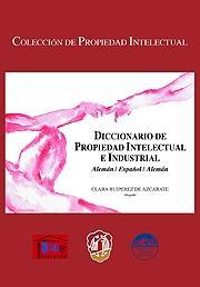 DICCIONARIO DE PROPIEDAD INTELECTUAL E INDUSTRIAL ALEMAN / ESPAÑOL | 9788429016024 | RUIPÉREZ DE AZCÁRATE, CLARA