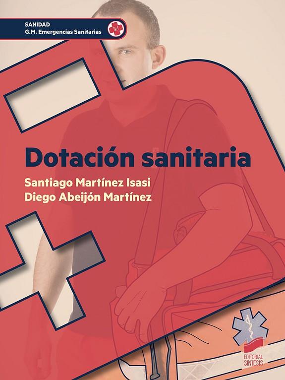 DOTACIÓN SANITARIA | 9788491710202 | MARTÍNEZ ISASI, SANTIAGO / ABEIJÓN MARTÍNEZ, DIEGO