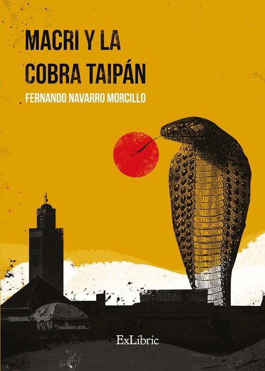 MACRI Y LA COBRA TAIPAN | 9788419827425 | NAVARRO MORCILLO, FERNANDO