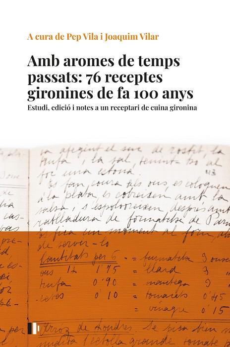 AMB AROMES DE TEMPS PASSATS: 76 RECEPTES GIRONINES DE FA 100 ANYS | 9788499847023 | VILA I MEDINYÀ, JOSEP / VILAR I SAIS, JOAQUIM