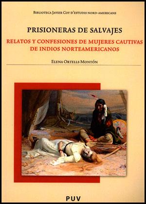 PRISIONERAS DE SALVAJES | 9788437090153 | ORTELLS MONTÓN, ELENA