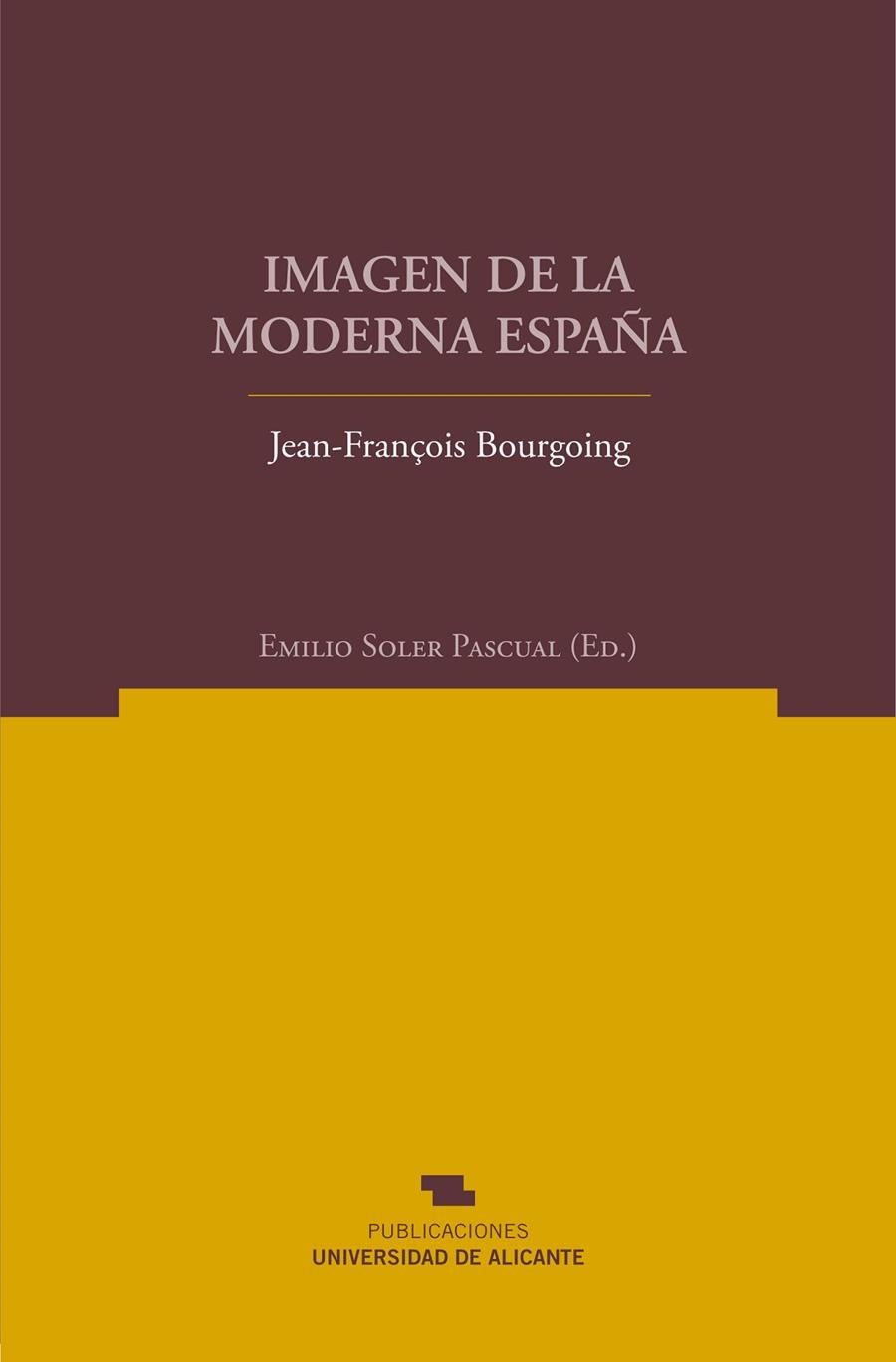 IMAGEN DE LA MODERNA ESPAÑA | 9788497172127 | BOURGOING, JEAN-FRANÇOIS