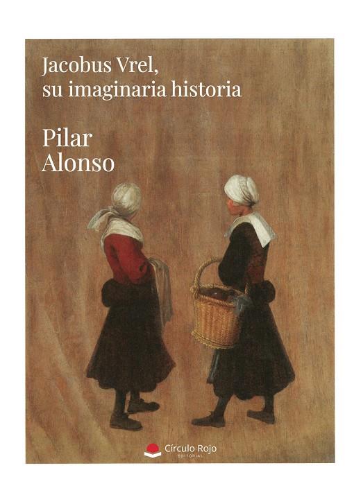 JACOBUS VREL, SU IMAGINARIA HISTORIA | 9791370354398 | ALONSO, PILAR