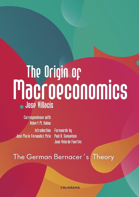 ORIGIN OF MACROECONOMICS, THE | 9788491128229 | VILLACÍS GONZÁLEZ, JOSÉ