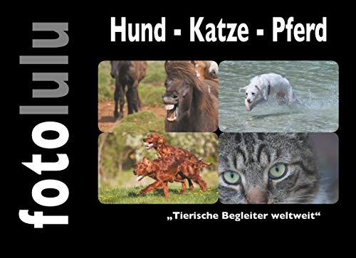 HUND - KATZE - PFERD | 9783749468980 | FOTOLULU