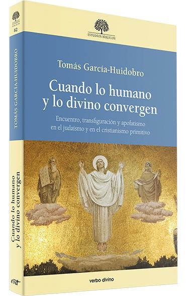 CUANDO LO HUMANO Y LO DIVINO CONVERGEN | 9788490738160 | GARCÍA-HUIDOBRO RIVAS, TOMÁS