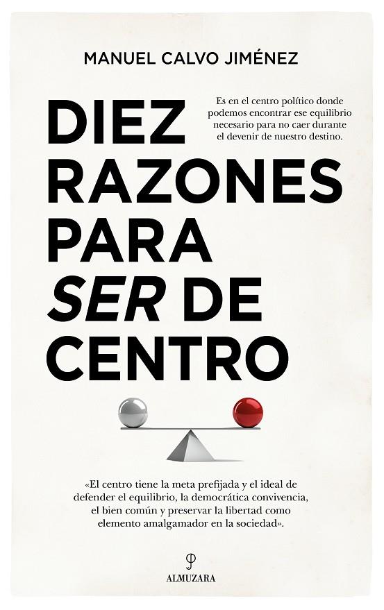 DIEZ RAZONES PARA SER DE CENTRO | 9788418346187 | CALVO JIMÉNEZ, MANUEL