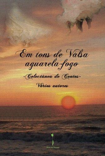 EM TONS DE VALSA AGUARELA-FOGO | 9789898197863