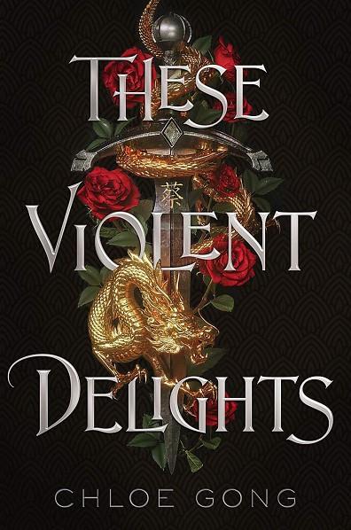 THESE VIOLENT DELIGHTS | 9781529344530 | GONG, CHOLE
