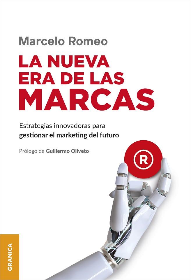 NUEVA ERA DE LAS MARCAS, LA | 9786316544971 | ROMEO, MARCELO