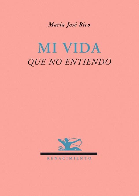 MI VIDA QUE NO ENTIENDO | 9788484723844 | RICO, MARIA JOSE