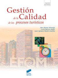 GESTIÓN DE LA CALIDAD DE LOS PROCESOS TURÍSTICOS | 9788497564359 | ALONSO ALMEIDA, MAR / BARCOS REDÍN, LUCÍA / MARTÍN CASTILLA, JUAN IGNACIO