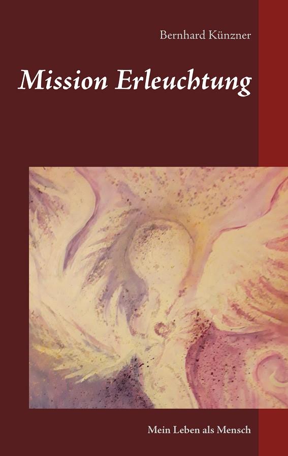 MISSION ERLEUCHTUNG | 9783746076829 | KUNZNER, BERNHARD
