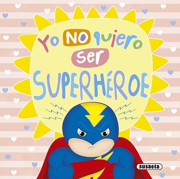 YO NO QUIERO SER SUPERHÉROE | 9788411964432