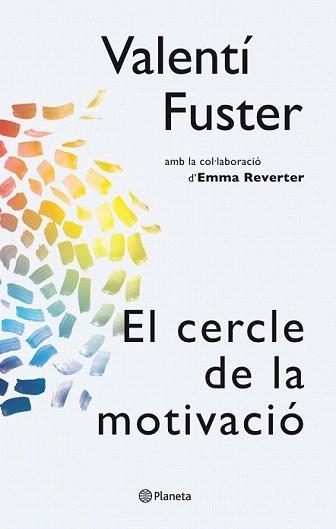 CERCLE DE LA MOTIVACIÓ, EL | 9788497082563 | FUSTER, VALENTÍ