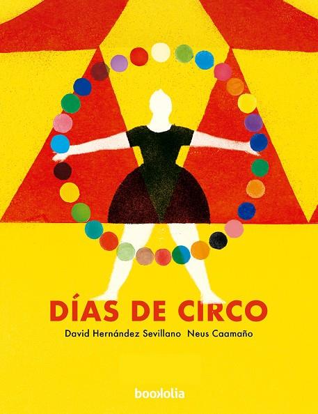 DÍAS DE CIRCO | 9788412815405 | HERNANDEZ SEVILLANO, DAVID