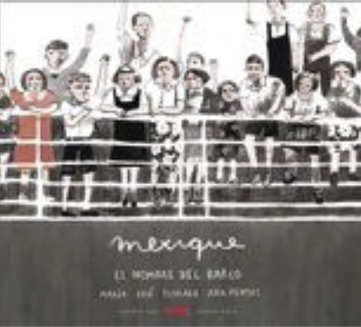 MEXIQUE, EL NOMBRE DEL BARCO | 9788494674464 | FERRADA, MARÍA JOSÉ