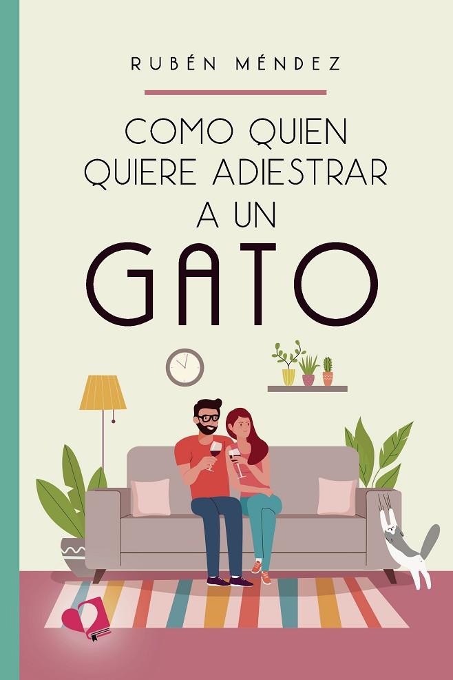 COMO QUIEN QUIERE ADIESTRAR A UN GATO | 9788418962127 | MÉNDEZ, RUBÉN
