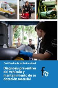 DIAGNOSIS PREVENTIVA DEL VEHICULO Y MANTENIMIENTO DE SU DOTACION MATERIAL | 9788415558033 | CEBALLOS ATIENZA, RAFAEL