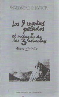 NUEVE MONTES PELADOS O EL MILAGRO DE LAS TRES CIRUELAS, LOS | 9788476849996 | CUSTODIO, ALVARO