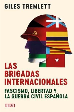 BRIGADAS INTERNACIONALES, LAS | 9788419951885 | TREMLETT, GILES