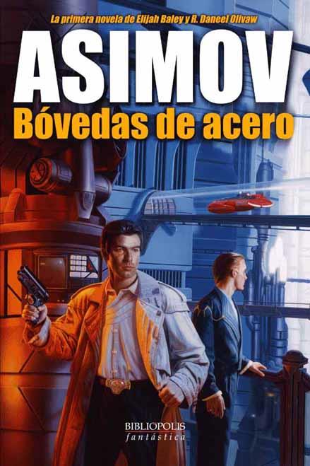 ASIMOV BOVEDAS DE ACERO | 9788496173026 | ASIMOV, ISAAC