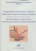 LENGUA ALEMANA VISTA DESDE DENTRO Y DESDE FUERA, LA : ESTUDIOS SOBRE SU SISTEMA, SU ENSEÑANZA Y SU RECEPCIÓN. DIE DEUTSCHE SPRACHE - INTERN UND EXTERN | 9788491480068 | BALZER HAUS, BERIT / SZUMLAKOWSKI MORODO, IRENE