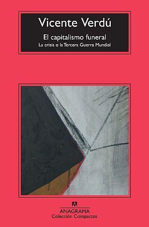 CAPITALISMO FUNERAL, EL | 9788433976642 | VERDÚ MACIA, VICENTE