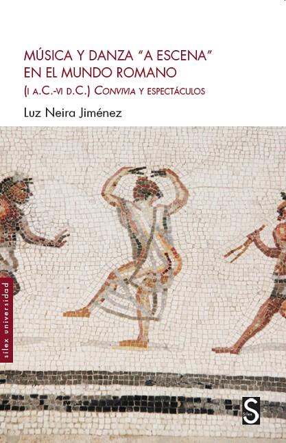 MÚSICA Y DANZA "A ESCENA" EN EL MUNDO ROMANO | 9788419077042 | NEIRA JIMÉNEZ, LUZ