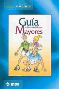 GUIA DE HABITOS SALUDABLES PARA MAYORES | 9788497290067 | VARIOS AUTORES