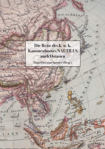 DIE REISE DES K. U. K. KANONENBOOTES NAUTILUS  NAC | 9783750452961