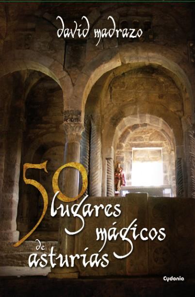 50 LUGARES MÁGICOS DE ASTURIAS | 9788494125805 | GONZÁLEZ GARCÍA, DAVID