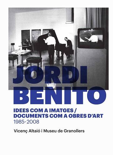 JORDI BENITO IDEES COM A IMATGES/DOCUMENTS COM A OBRES D'ART | 9788416605118 | ALTAIÓ, VIÇENS