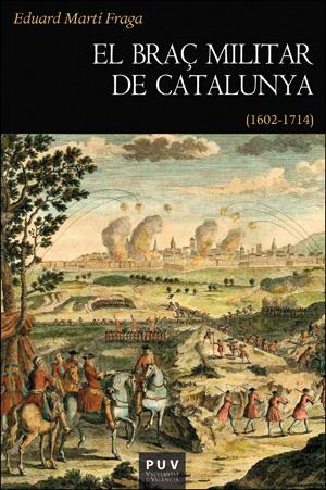 BRAÇ MILITAR DE CATALUNYA, EL | 9788491340119 | MARTÍ FRAGA, EDUARD
