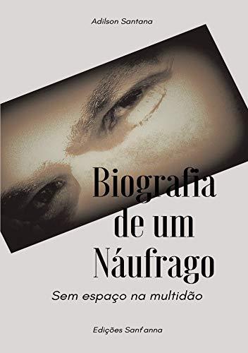 BIOGRAFIA DE UM NÁUFRAGO | 9789899682566 | SANTANA, ADILSON