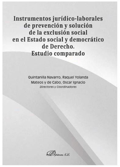 INSTRUMENTOS JURIDICO-LABORALES DE PREVENCION Y SOLUCION DE LA EXCLUSIÓN SOCIAL EN EL ESTADO SOCIAL Y DEMOCRÁTICO DE DERECHO | 9788413243832 | MATEOS Y DE CABO, OSCAR IGNACIO / LANDA QUINTANILLA