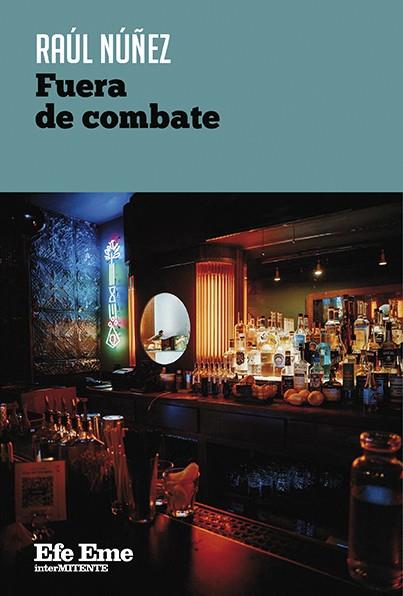 FUERA DE COMBATE | 9788495749727 | NÚÑEZ, RAÚL