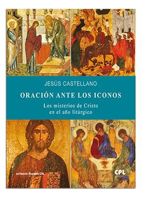 ORACIÓN ANTE LOS ICONOS | 9788474675566 | CASTELLANO CERVERA, JESÚS