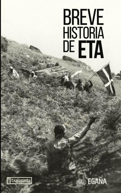BREVE HISTORIA DE ETA | 9788417065133 | EGAÑA SEVILLA, IÑAKI