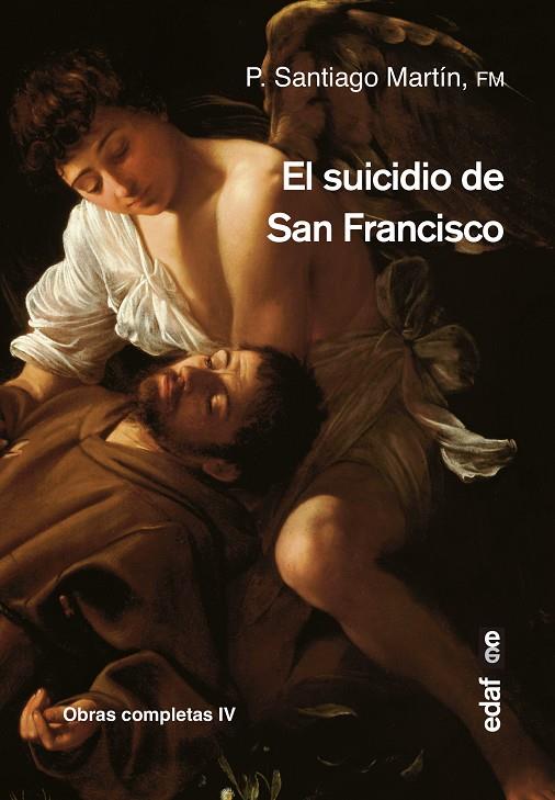 SUICIDIO DE SAN FRANCISCO, EL | 9788441438217 | MARTÍN RODRÍGUEZ, P. SANTIAGO