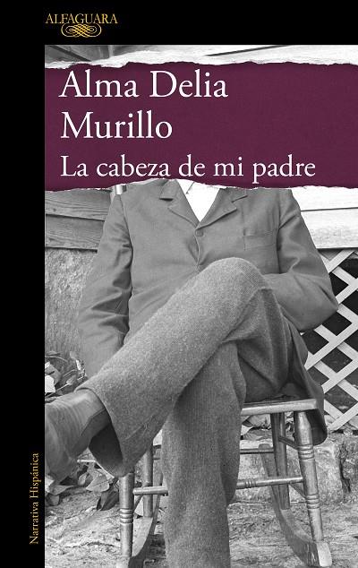 CABEZA DE MI PADRE, LA | 9788420475172 | MURILLO, ALMA DELIA