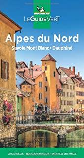 ALPES DU NORD, SAVOIE, DAUPHINE : LE GUIDE VERT [2021] | 9782067250888