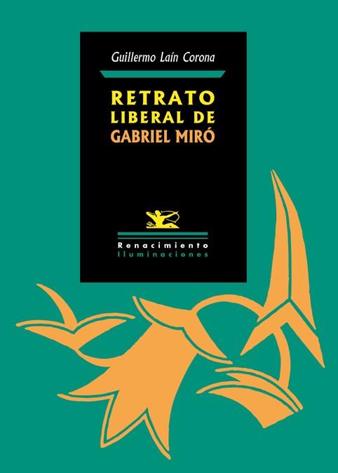 RETRATO LIBERAL DE GABRIEL MIRO | 9788416246229 | LAIN CORONA, GUILLERMO