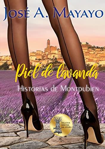 PIEL DE LAVANDA | 9788413736532 | MAYAYO, JOSE ANTONIO