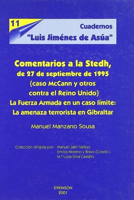 COMENTARIOS A LA STEDH, DE 27 DE SEPTIEMBRE DE 1995 (CASO MCCANN Y OTROS CONTRA EL REINO UNIDO). LA FUERZA ARMADA EN UN CASO LÍMITE: LA AMENAZA TERROR | 9788481556919 | MANZANO SOUSA, M.