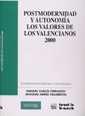 POSTMODERNIDAD Y AUTONOMÍA LOS VALORES DE LOS VALENCIANOS 2000 | 9788484423232 | GARCÍA FERRANDO, MANUEL / ARIÑO VILLARROYA, ANTONIO