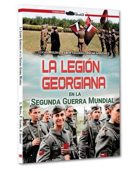 LEGIÓN GEORGIANA EN LA SEGUNDA GUERRA MUNDIAL, LA | 9791387857028 | MOLINA FRANCO, LUCAS/GONZÁLEZ LÓPEZ, ÓSCAR/SAGARRA RENEDO, PABLO