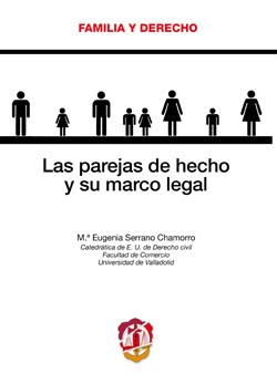 PAREJAS DE HECHO Y SU MARCO LEGAL, LAS | 9788429018202 | SERRANO CHAMORRO, MARÍA EUGENIA